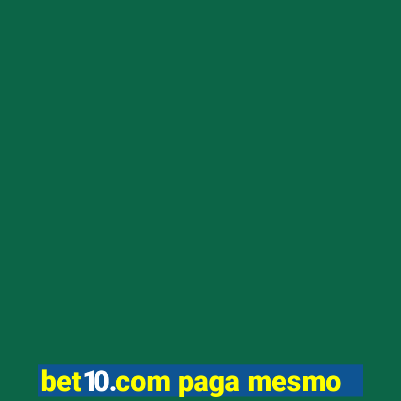 bet10.com paga mesmo